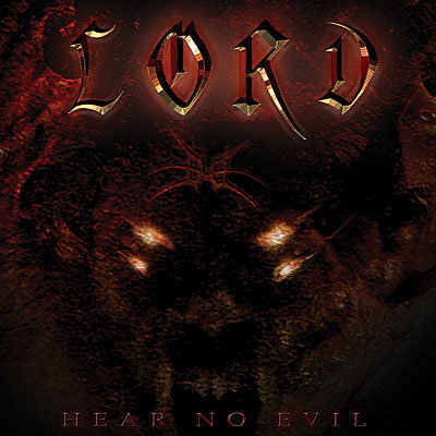 Lord: "Hear No Evil" – 2008